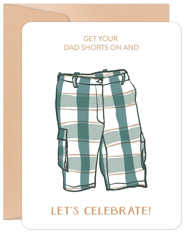 'Get Your Dad Shorts On And Let's Celebrate' Willow & Ivy Birthday Card